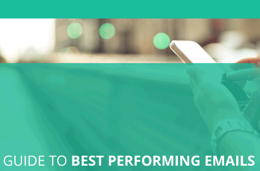 Guide To Best Performing Emails part 1